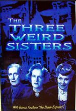 Watch The Three Weird Sisters Primewire