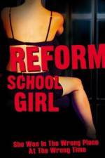 Watch Reform School Girl Primewire