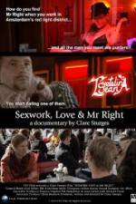 Watch Sexwork Love and Mr Right Primewire