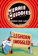 Watch Leghorn Swoggled (Short 1951) Primewire
