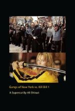 Watch Gangs of New York vs. Kill Bill 1 Primewire