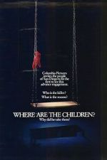 Watch Where Are the Children? Primewire