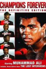 Watch Champions Forever the Definitive Edition Muhammad Ali - The Lost Interviews Primewire