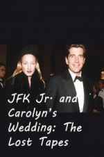 Watch JFK Jr. and Carolyn\'s Wedding: The Lost Tapes Primewire