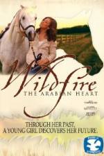 Watch Wildfire The Arabian Heart Primewire