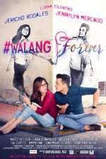 Watch #Walang Forever Primewire