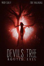 Watch Devil\'s Tree: Rooted Evil Primewire