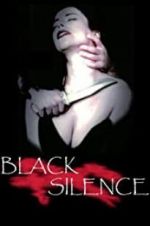 Watch Black Silence Primewire