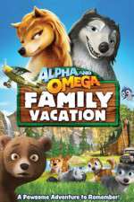 Watch Alpha and Omega: Family Vacation Primewire