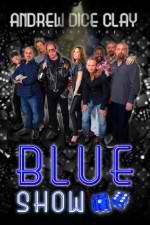 Watch Andrew Dice Clay Presents the Blue Show Primewire