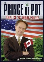 Watch Prince of Pot: The U.S. vs. Marc Emery Primewire