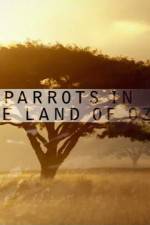 Watch Nature Parrots in the Land of Oz Primewire