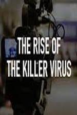 Watch The Rise of the Killer Virus Primewire