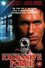 Watch Excessive Force Primewire