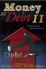 Watch Money as Debt II Promises Unleashed Primewire