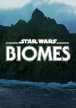 Watch Star Wars Biomes (Short 2021) Primewire
