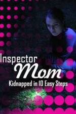 Watch Inspector Mom Kidnapped in Ten Easy Steps Primewire