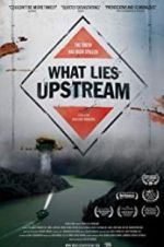Watch What Lies Upstream Primewire
