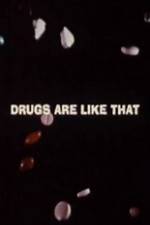 Watch Drugs Are Like That Primewire