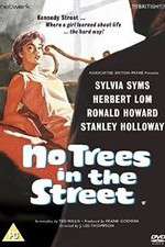 Watch No Trees in the Street Primewire