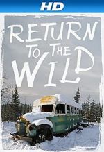 Watch Return to the Wild: The Chris McCandless Story Primewire