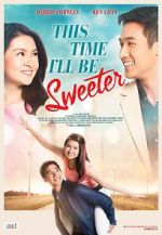 Watch This Time I\'ll Be Sweeter Primewire