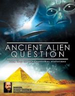 Watch Ancient Alien Question: From UFOs to Extraterrestrial Visitations Primewire