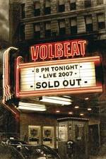 Watch Volbeat Live: Sold Out! Primewire
