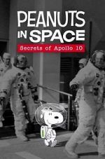 Watch Peanuts in Space: Secrets of Apollo 10 (TV Short 2019) Primewire