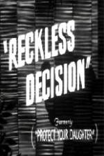 Watch Reckless Decision Primewire