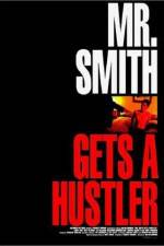 Watch Mr Smith Gets a Hustler Primewire