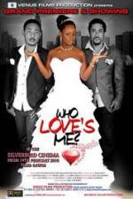 Watch Who Loves Me Primewire