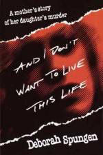 Watch I Don't Want to Live this Life Primewire