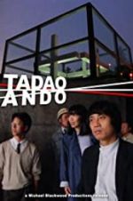 Watch Tadao Ando Primewire