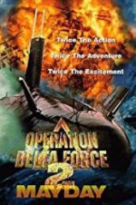 Watch Operation Delta Force 2: Mayday Primewire