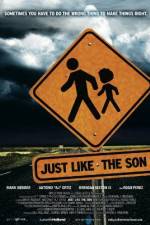 Watch Just Like the Son Primewire