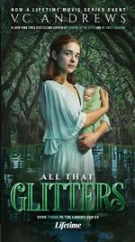 Watch V.C. Andrews\' All That Glitters Primewire
