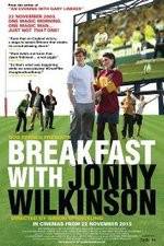 Watch Breakfast with Jonny Wilkinson Primewire