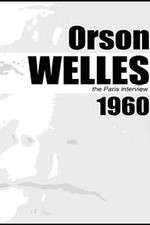 Watch Orson Welles: The Paris Interview Primewire