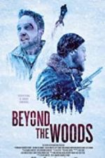 Watch Beyond the Woods Primewire