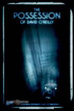 Watch The Possession of David O'Reilly Primewire