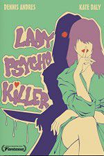 Watch Lady Psycho Killer Primewire