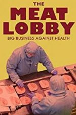 Watch The meat lobby: big business against health? Primewire