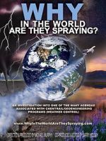 Watch WHY in the World Are They Spraying? Primewire