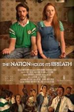 Watch The Nation Holds Its Breath Primewire