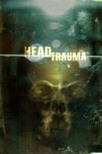 Watch Head Trauma Primewire