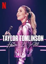 Watch Taylor Tomlinson: Have It All (TV Special 2024) Primewire