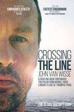 Watch Crossing the Line John Van Wisse Primewire