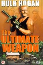 Watch The Ultimate Weapon Primewire