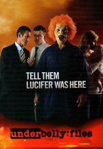 Watch Underbelly Files: Tell Them Lucifer Was Here Primewire